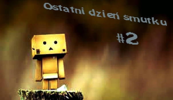 Ostatni dzień samotności #2
