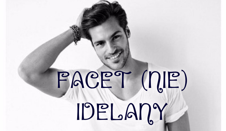 FACET (NIE) IDEALNY #6