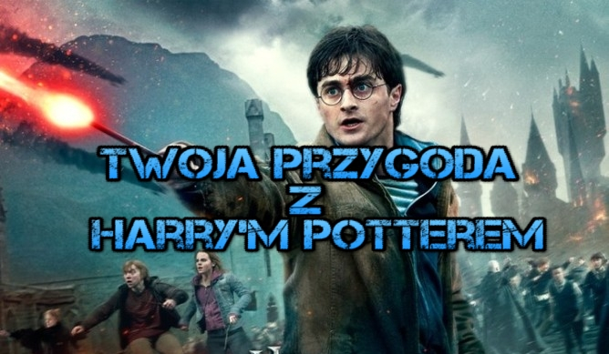 Twoja przygoda z Harry’m Potterem #1