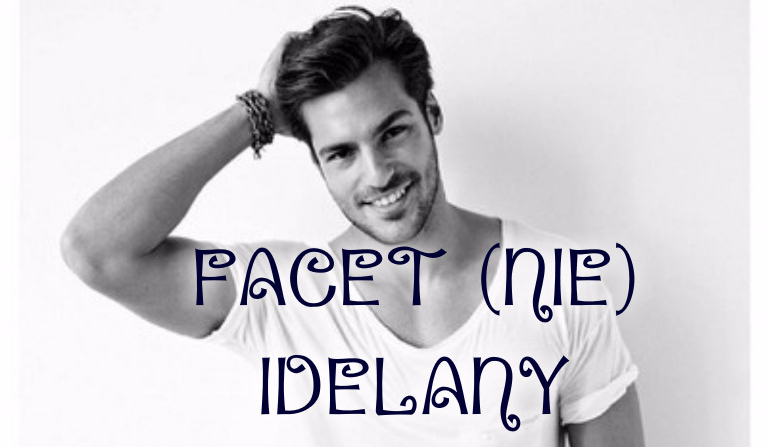 FACET (NIE) IDEALNY #1