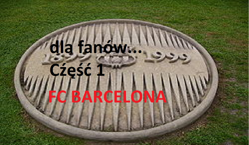 Dla fanów FC BARCELONY.