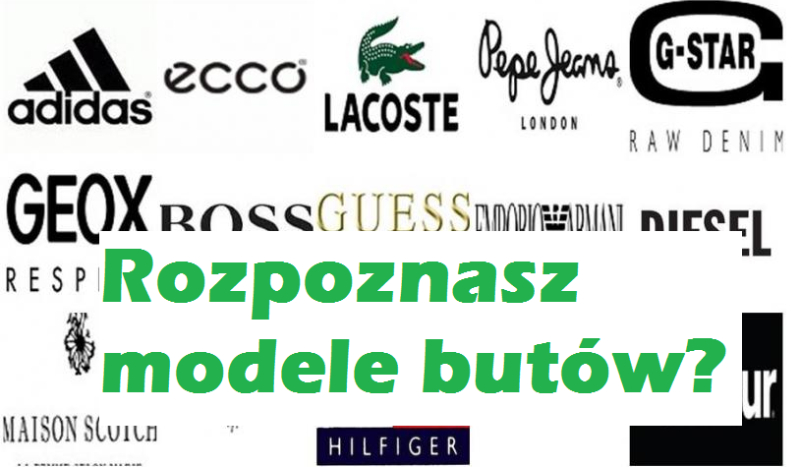 Rozpoznasz modele butów?