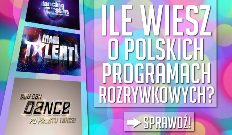 Jak wiele wiesz o polskich programach rozrywkowych?