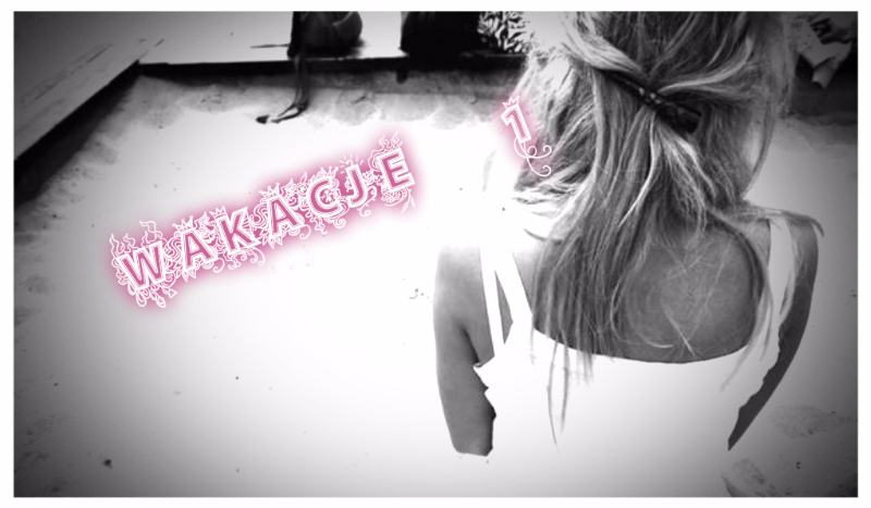 Wakacje #1