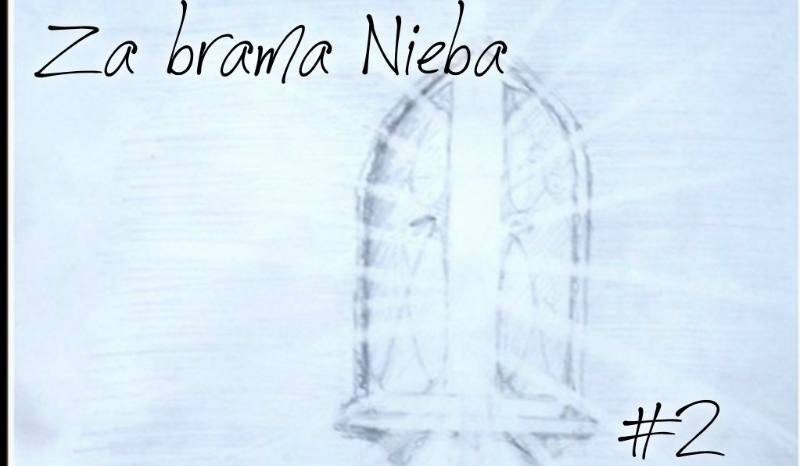 Za bramą Nieba #2
