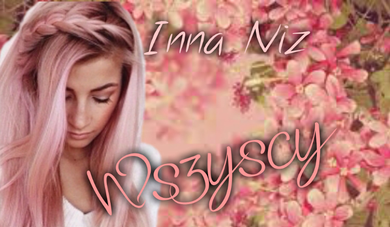 Inna Niż Wszyscy #1