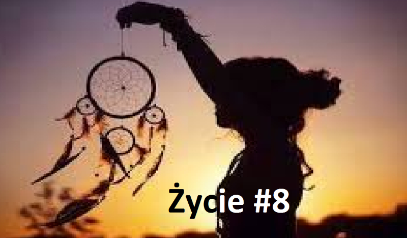 Życie #8