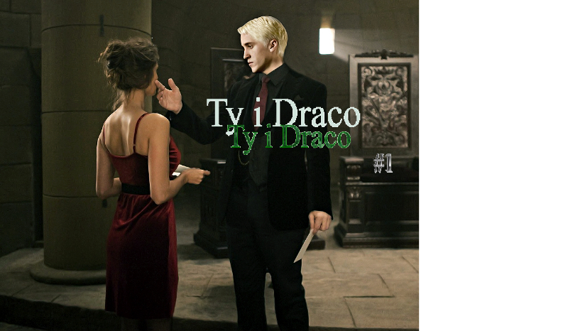 Ty i Draco #2