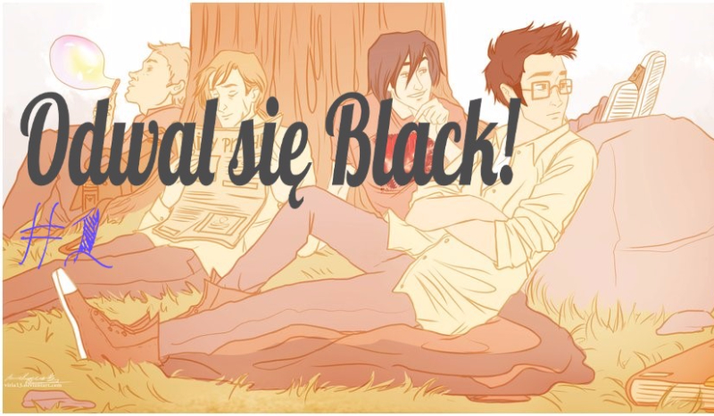 Odwal się Black! #1