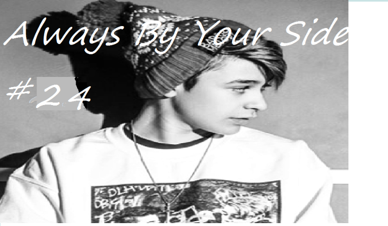 Always By Your Side#24