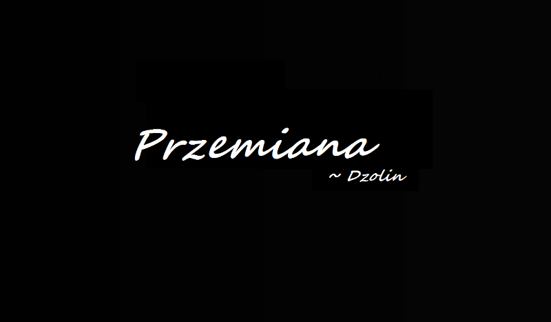 Przemiana #1