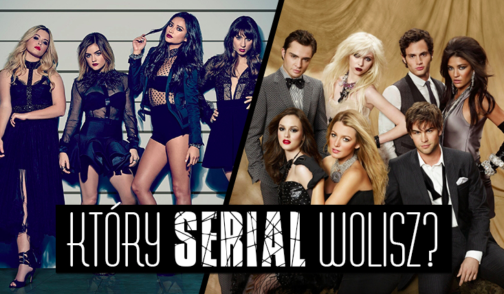 Który serial wolisz?