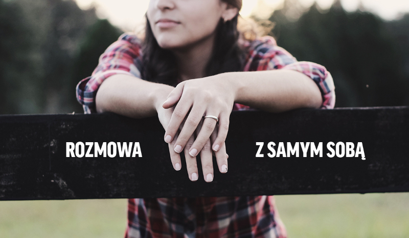 Moje rozmowy ze sobą