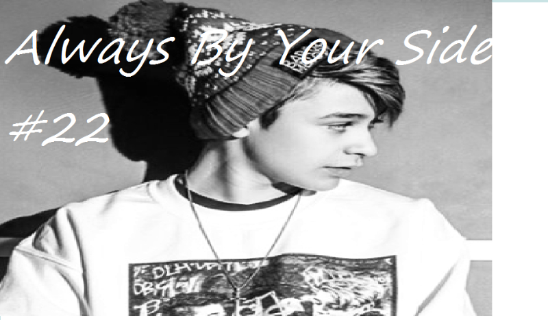 Always By Your Side#22