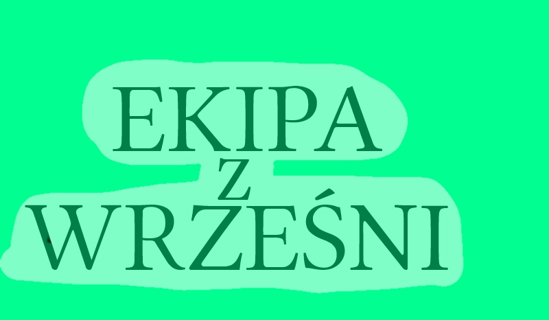 Ekipa z wrześni #5