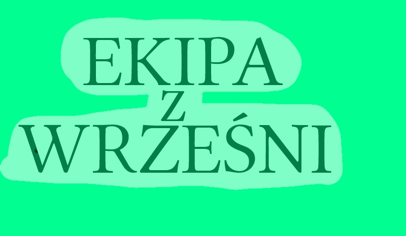 Ekipa z wrześni #4