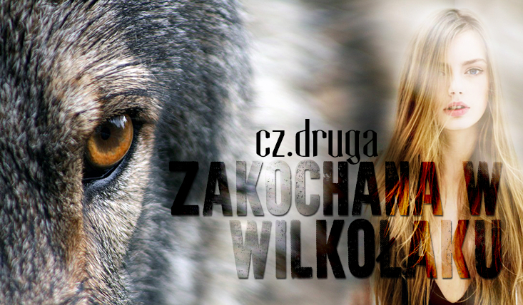 Zakochana w Wilkołaku #2