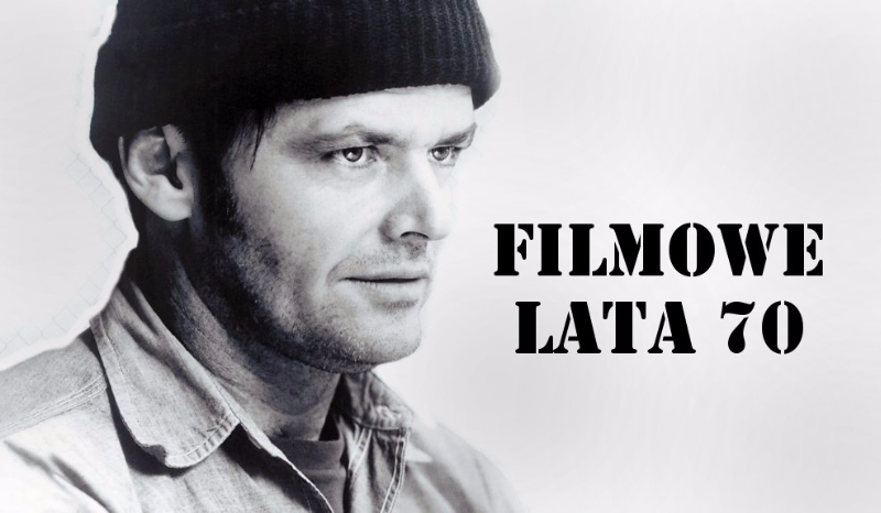 Filmowe lata 70
