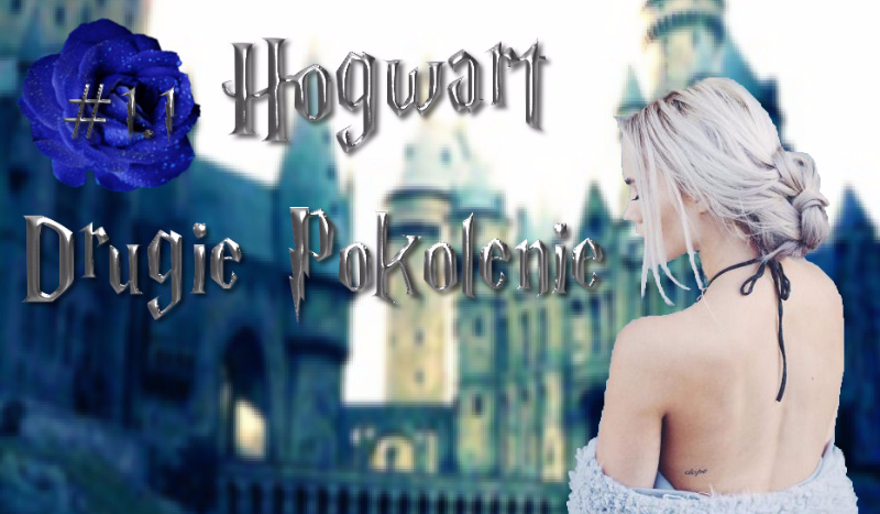 Hogwart – Drugie Pokolenie. #1.1