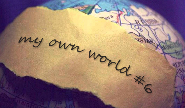 My own world #6