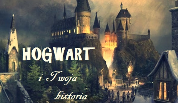 Hogwart i twoja historia – Początek