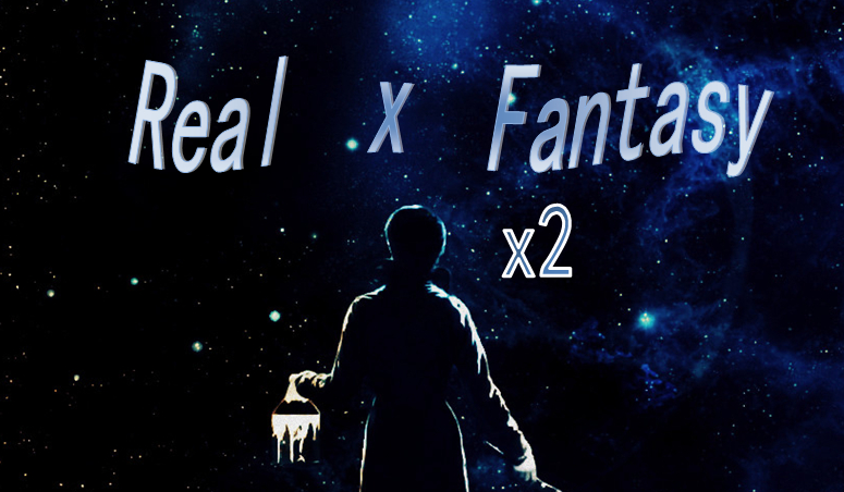Real x Fantasy x2