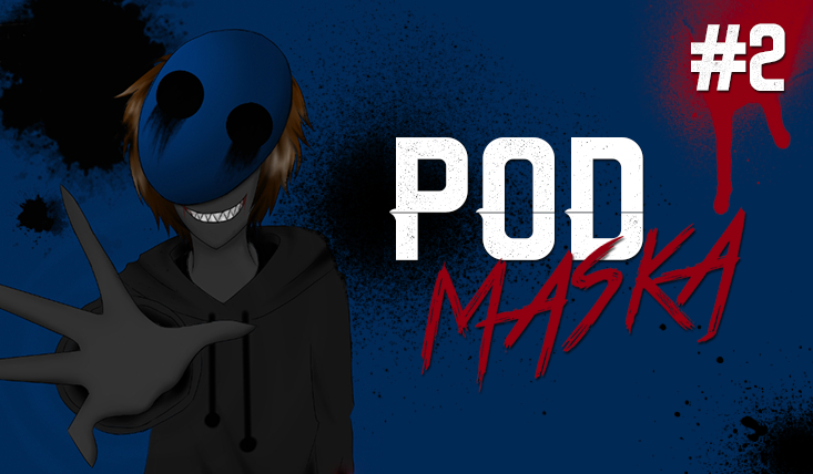Pod Maską… #2
