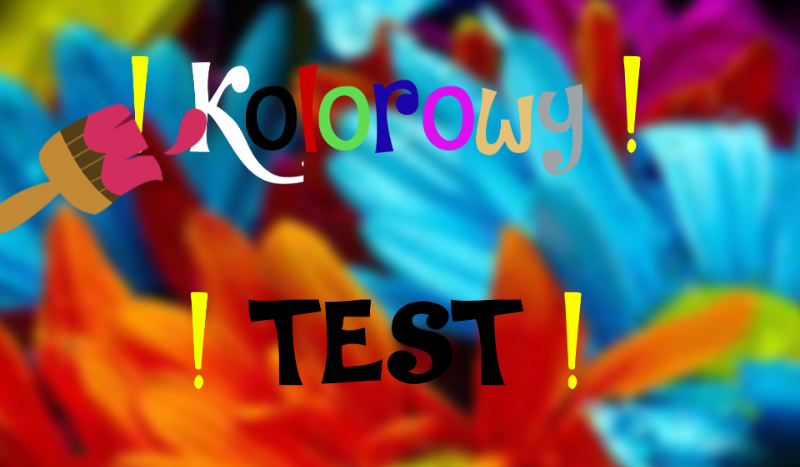Kolorowy test!