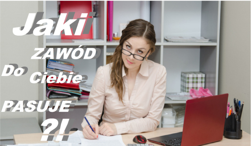 Jaki zawód powinieneś wykonywać?