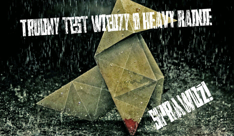 Trudny test wiedzy o HEAVY RAINIE