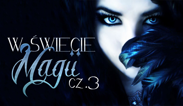 W świecie magii… #3