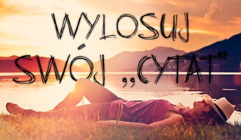 Wylosuj cytat