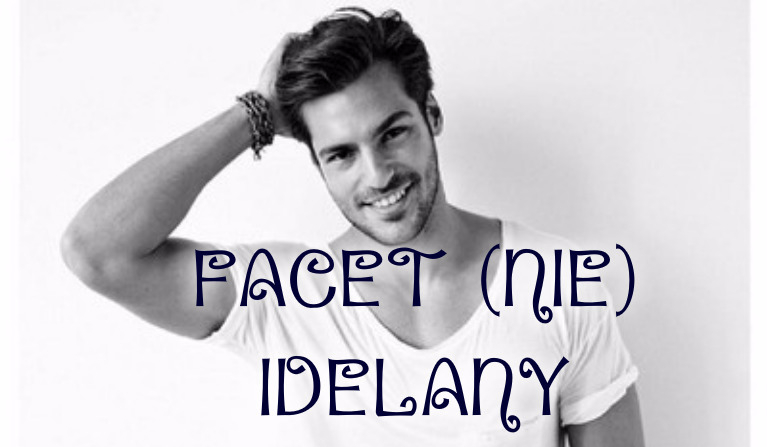 FACET (NIE) IDEALNY #3