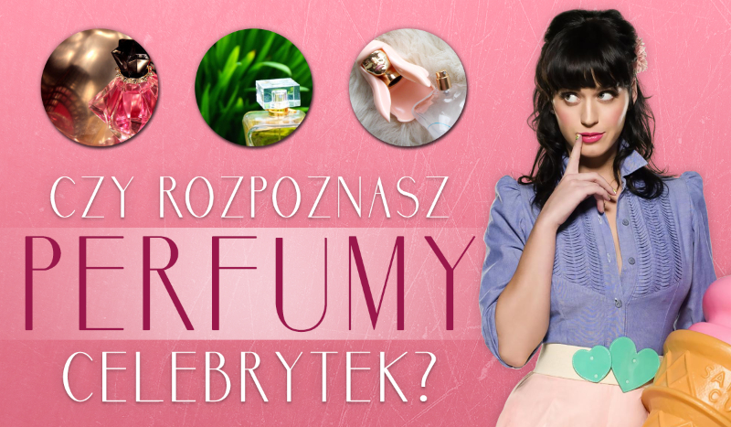 Czy rozpoznasz perfumy celebrytek?