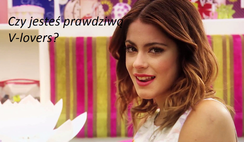 Czy jesteś prawdziwą V-lovers ?