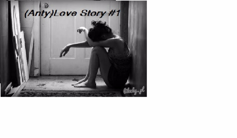 (Anty)Love Story #1