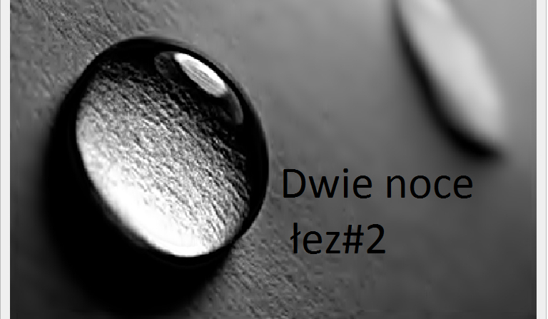 Dwie noce łez#2