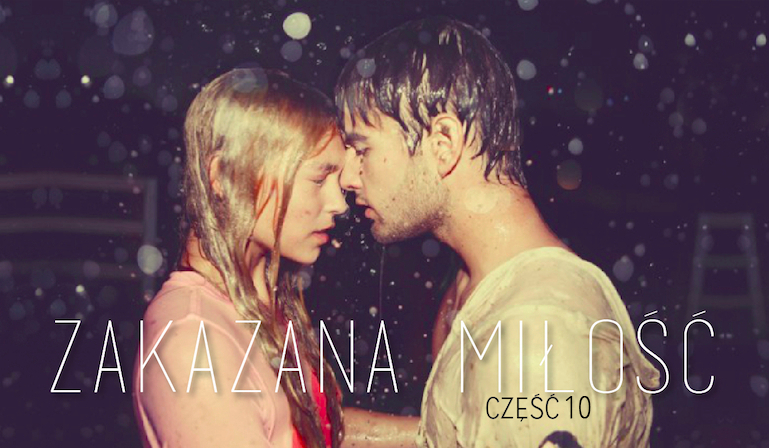 Zakazana Miłość #10