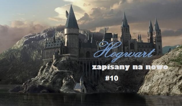 Hogwart zapisany na nowo #10