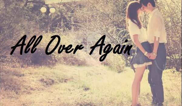 All Over Again #19 ~ Bonus