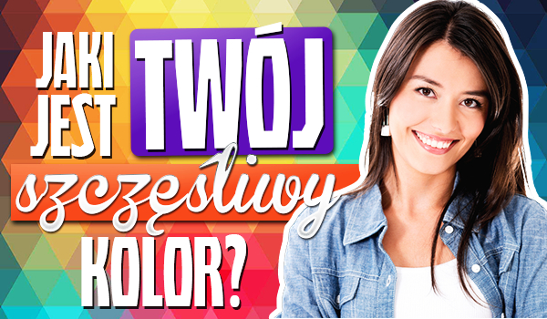Jaki jest Twój szczęśliwy kolor?