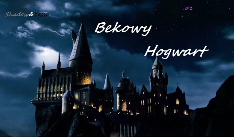 Bekowy Hogwart#1