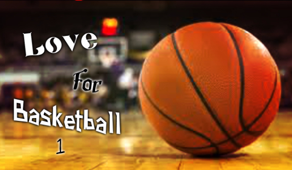 Love For Basketball #1