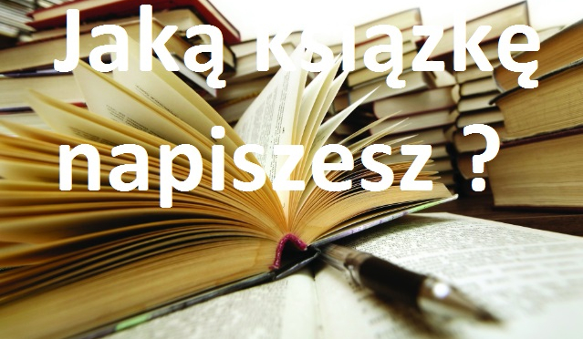 Jaką książkę napiszesz?