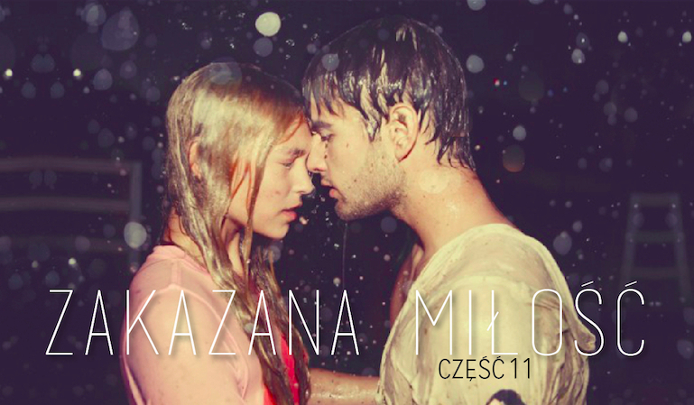 Zakazana Miłość #11