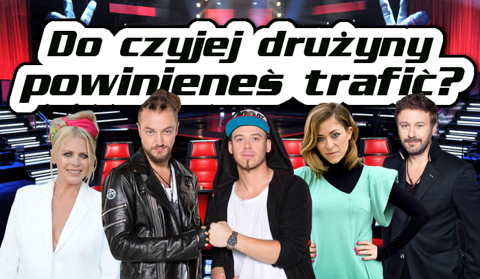 Do drużyny, którego z jurorów „The Voice of Poland” powinieneś trafić?