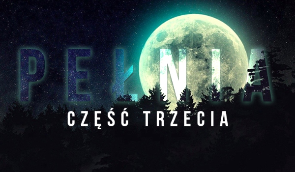 Pełnia #3