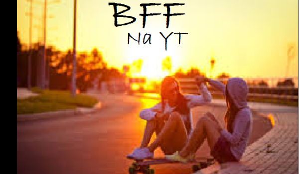 BFF na YouTubie #7