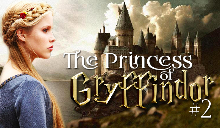 The Princess of Gryffindor #2