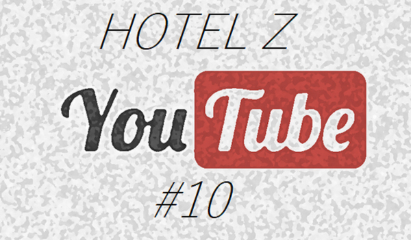 Hotel z Youtube – #10